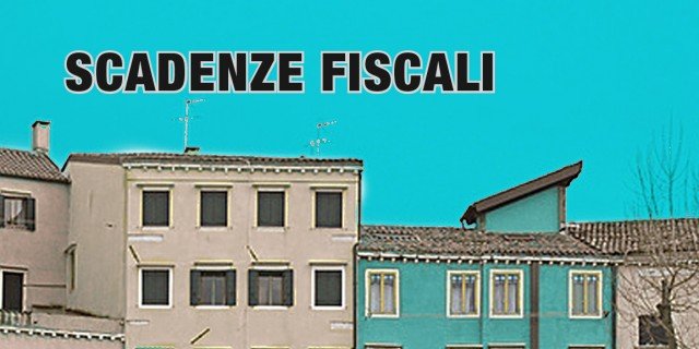Scadenze fiscali 2018: ecco le date da segnare cose di casa Denuncia redditi scadenza
