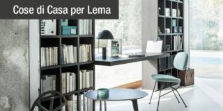 Arredare lo studio: le soluzioni Lema per l’home office