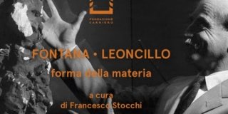 Fontana, Leoncillo forma della materia. Opere di Leoncillo Leonardi e Lucio Fontana Fontana, Leoncillo forma della materia. Opere di Leoncillo Leonardi e Lucio Fontana