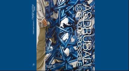 Gianni Asdrubali. Lo spazio impossibile Gianni Asdrubali. Lo spazio impossibile
