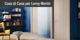 Cambia le porte da Leroy Merlin. E tutta la casa si rinnova