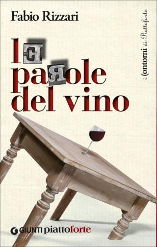 libro Le parole del vino, Giunti Editore libro Le parole del vino, Giunti Editore