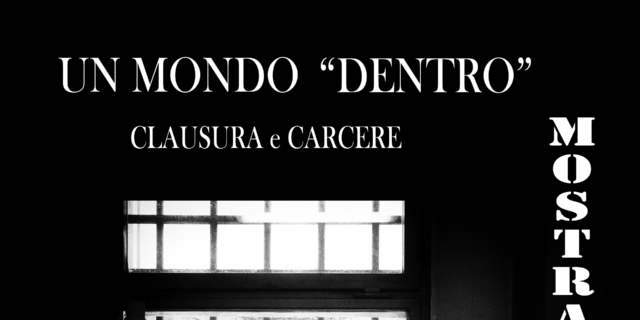 Un mondo “dentro”. Clausura e carcere Un mondo “dentro”. Clausura e carcere