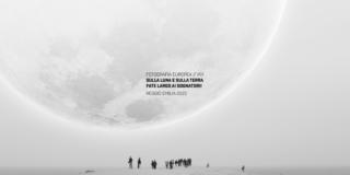 Fotografia Europea 2021. Sulla Luna e sulla Terra / fate largo ai sognatori! Fotografia Europea 2021. Sulla Luna e sulla Terra / fate largo ai sognatori!