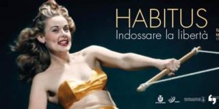HABITUS. Indossare la libertà HABITUS. Indossare la libertà