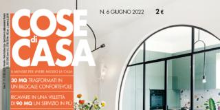 Cose di Casa di giugno 2022, in edicola dal 25 maggio 2022