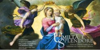 Umiltà e Splendore. L’arte nei conventi cappuccini del Valdemone fra Controriforma e Barocco Umiltà e Splendore. L’arte nei conventi cappuccini del Valdemone fra Controriforma e Barocco