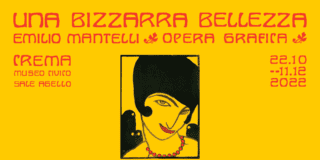 Una bizzarra bellezza. Emilio Mantelli, opera grafica Una bizzarra bellezza. Emilio Mantelli, opera grafica