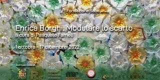 Enrica Borghi. Modulare lo scarto Enrica Borghi. Modulare lo scarto