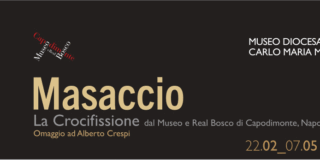 MASACCIO. LA CROCIFISSIONE. Dal Museo e Real Bosco di Capodimonte. Omaggio ad Alberto Crespi MASACCIO. LA CROCIFISSIONE. Dal Museo e Real Bosco di Capodimonte. Omaggio ad Alberto Crespi