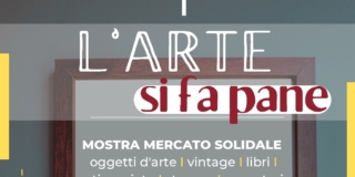 L’ARTE SI FA PANE – 24° edizione L’ARTE SI FA PANE – 24° edizione