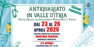Martina Franca, Antiquariato in Valle d’Itria, aprile 2026 Martina Franca, Antiquariato in Valle d’Itria, aprile 2026