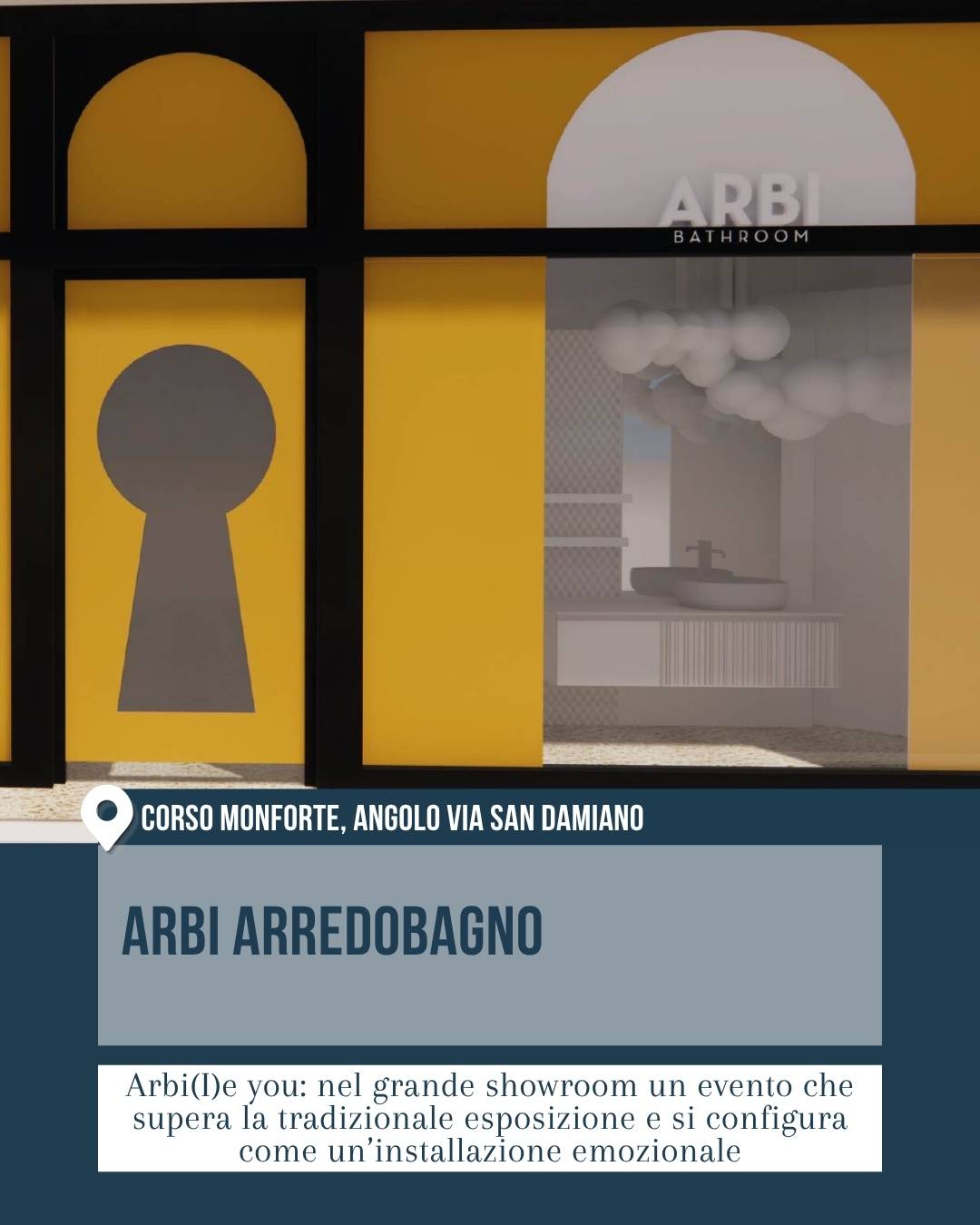 Arbi Arredobagno in corso Monforte, angolo via San Damiano, a Milano per il Fuorisalone 2026. L’immagine mostra la vetrina dello showroom con grafica gialla e nera ispirata al tema della serratura, attraverso cui si intravede un ambiente bagno contemporaneo; il progetto è presentato come installazione emozionale.