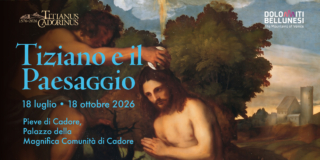 Pieve di Cadore, Tiziano e il Paesaggio Pieve di Cadore, Tiziano e il Paesaggio