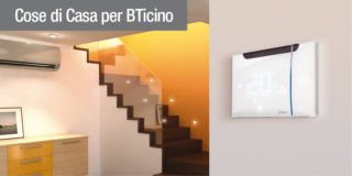 Efficienza e comfort nella termoregolazione domestica: le soluzioni smart di BTicino per gestire la temperatura in ogni ambiente, senza sprechi