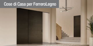 Con FerreroLegno, porte coordinate in tutta la casa: come creare continuità stilistica tra battenti, scorrevoli e soluzioni speciali
